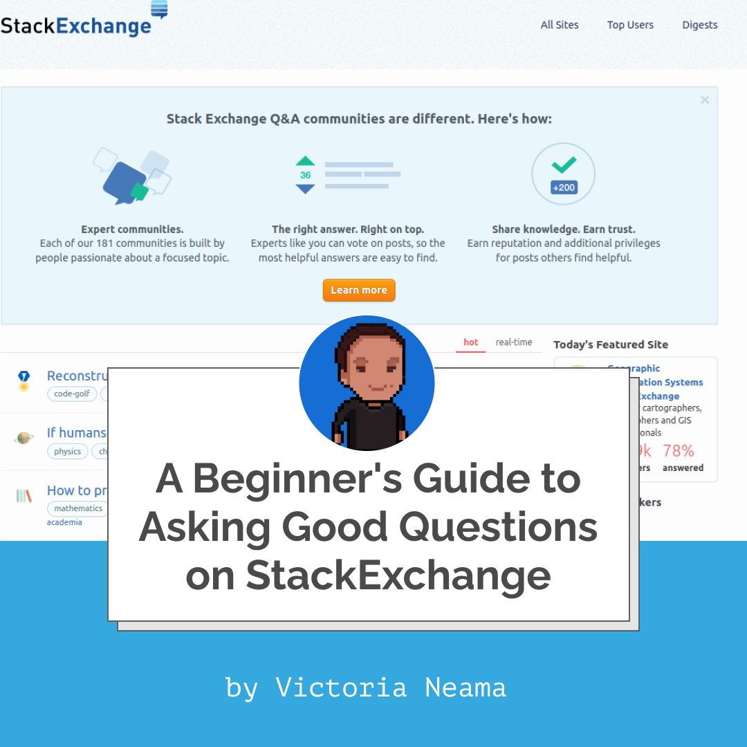 A Beginner's Guide to Asking Good Questions on StackExchange - Cover Image